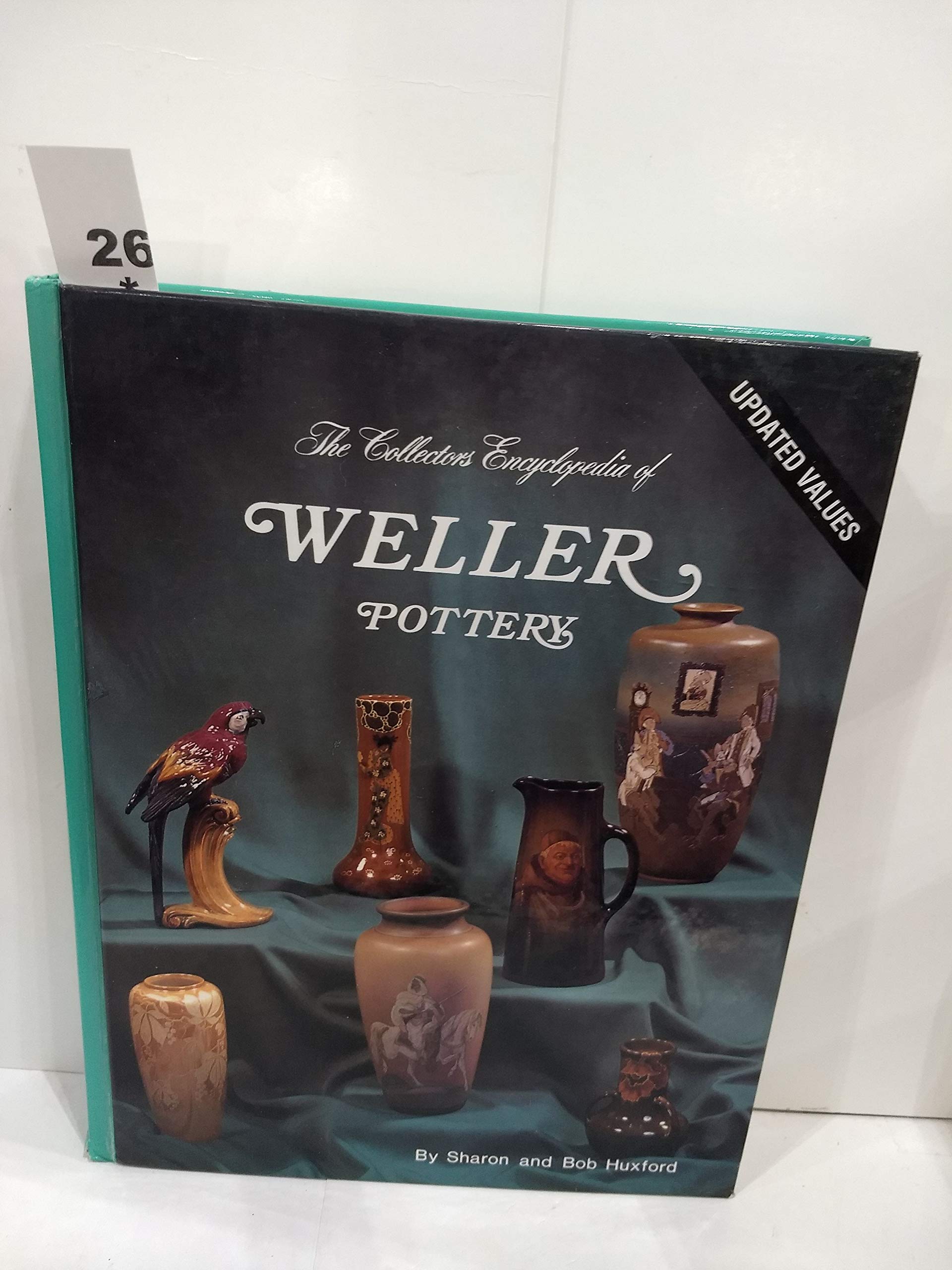 Collector's Encyclopedia of Weller Pottery,Used