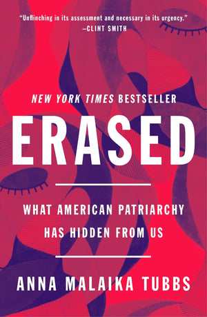 Erased: What American Patriarchy Has Hidden From Us