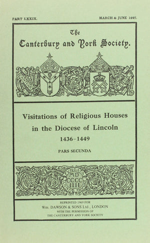 Visitations of Religious Houses in the Diocese of Lincoln [III]: A.D.14361449 Part 2 (Canterbury & York Society, 33),Used