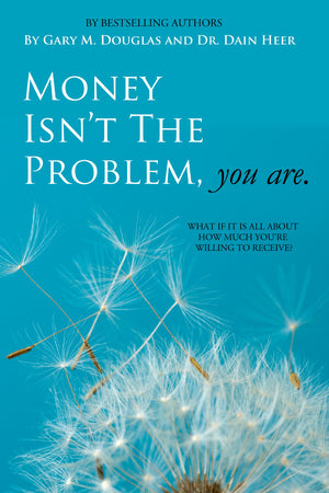 Money Isn't the Problem, You Are,Used