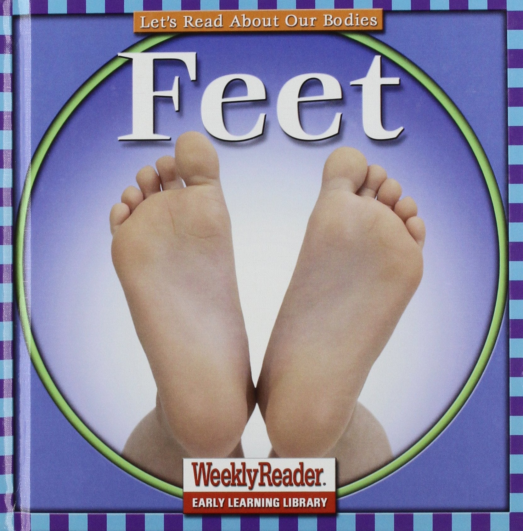 Feet (Let'S Read About Our Bodies),New