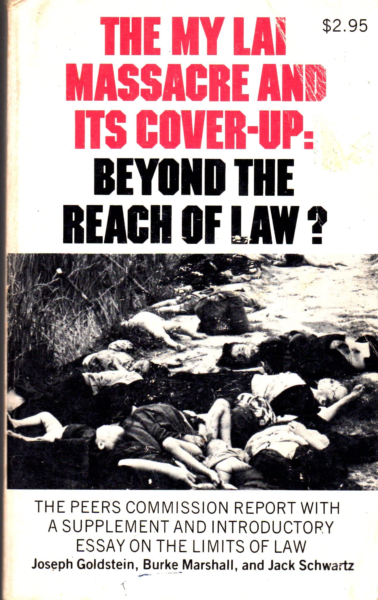 The My Lai Massacre and Its CoverUp: Beyond the Reach of Law,Used