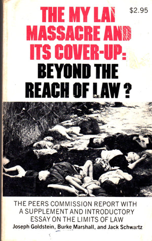 The My Lai Massacre and Its CoverUp: Beyond the Reach of Law,Used