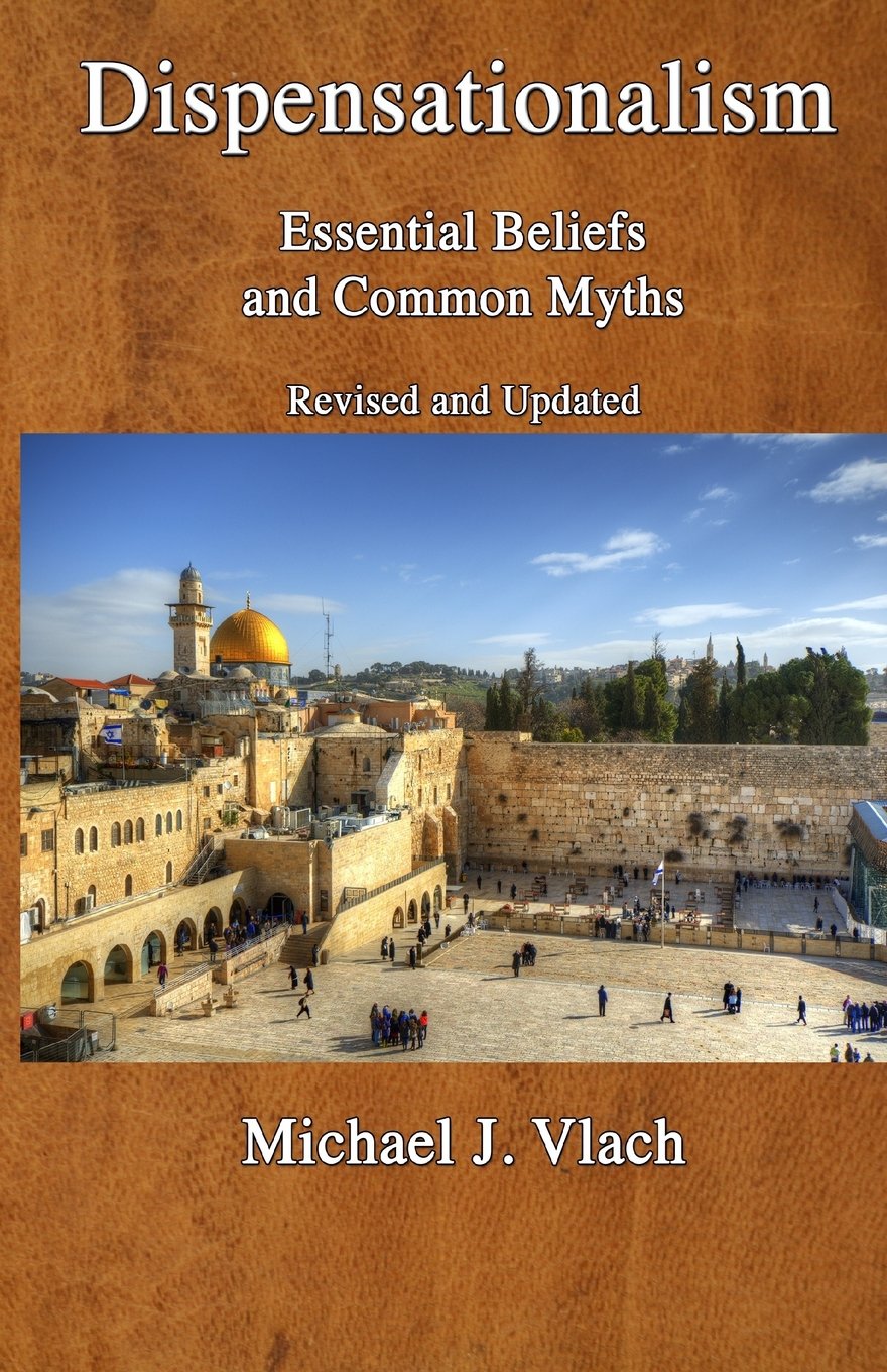 Dispensationalism: Essential Beliefs And Common Myths,Used