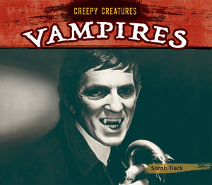 Vampires (Creepy Creatures)