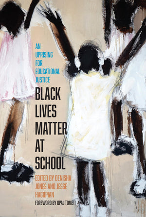 Black Lives Matter at School: An Uprising for Educational Justice,Used