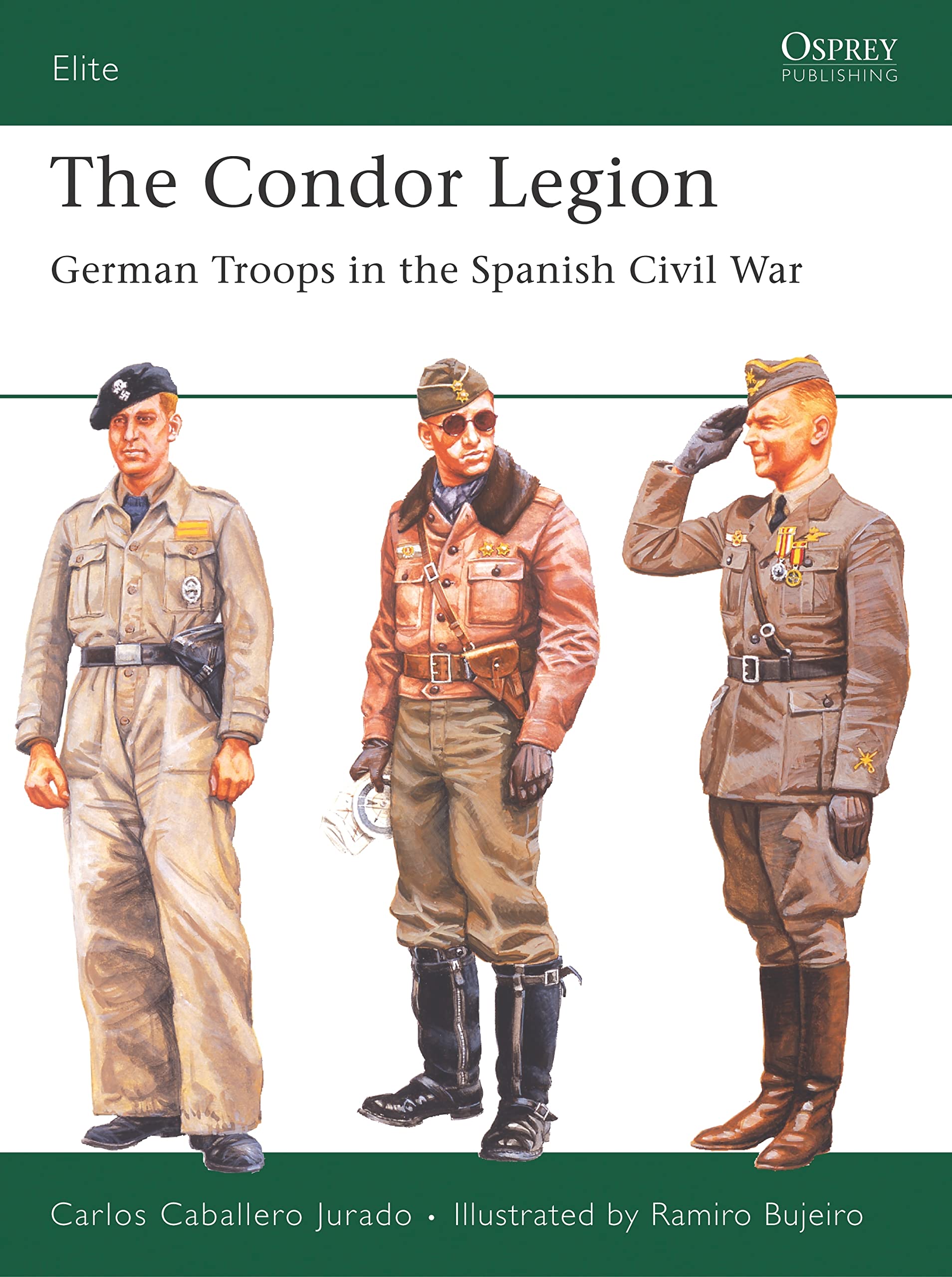 The Condor Legion: German Troops In The Spanish Civil War (Elite)