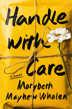 Handle With Care: A Novel