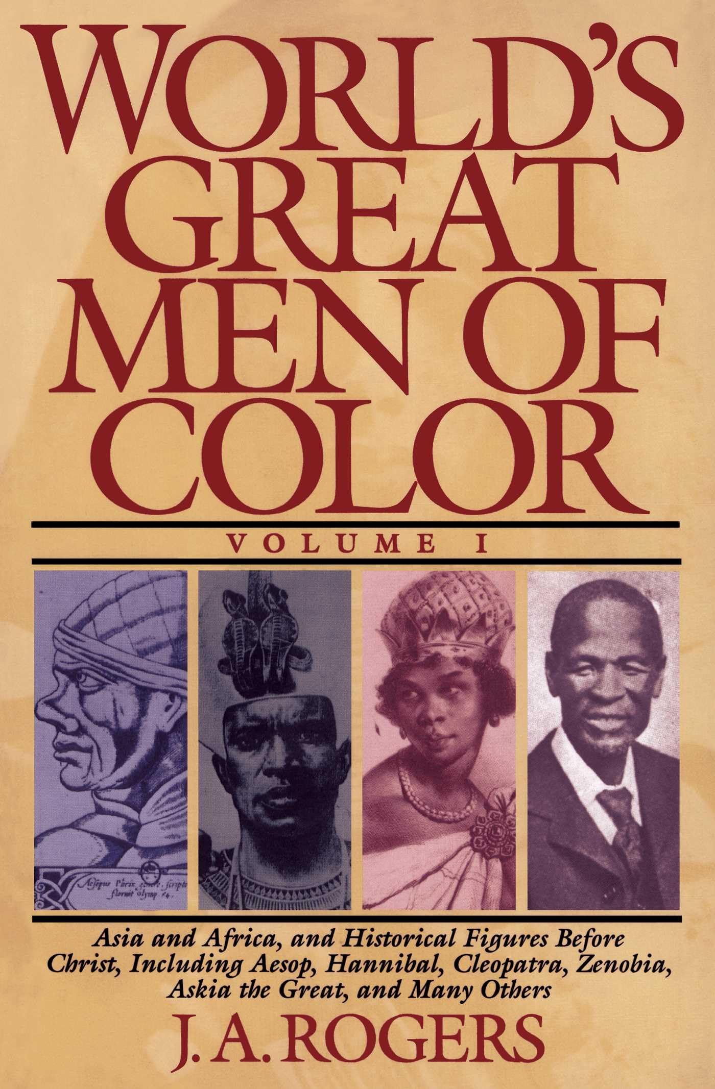 World's Great Men of Color, Volume I: Asia and Africa, and Historical Figures Before Christ, Including Aesop, Hannibal, Cleopatr,Used