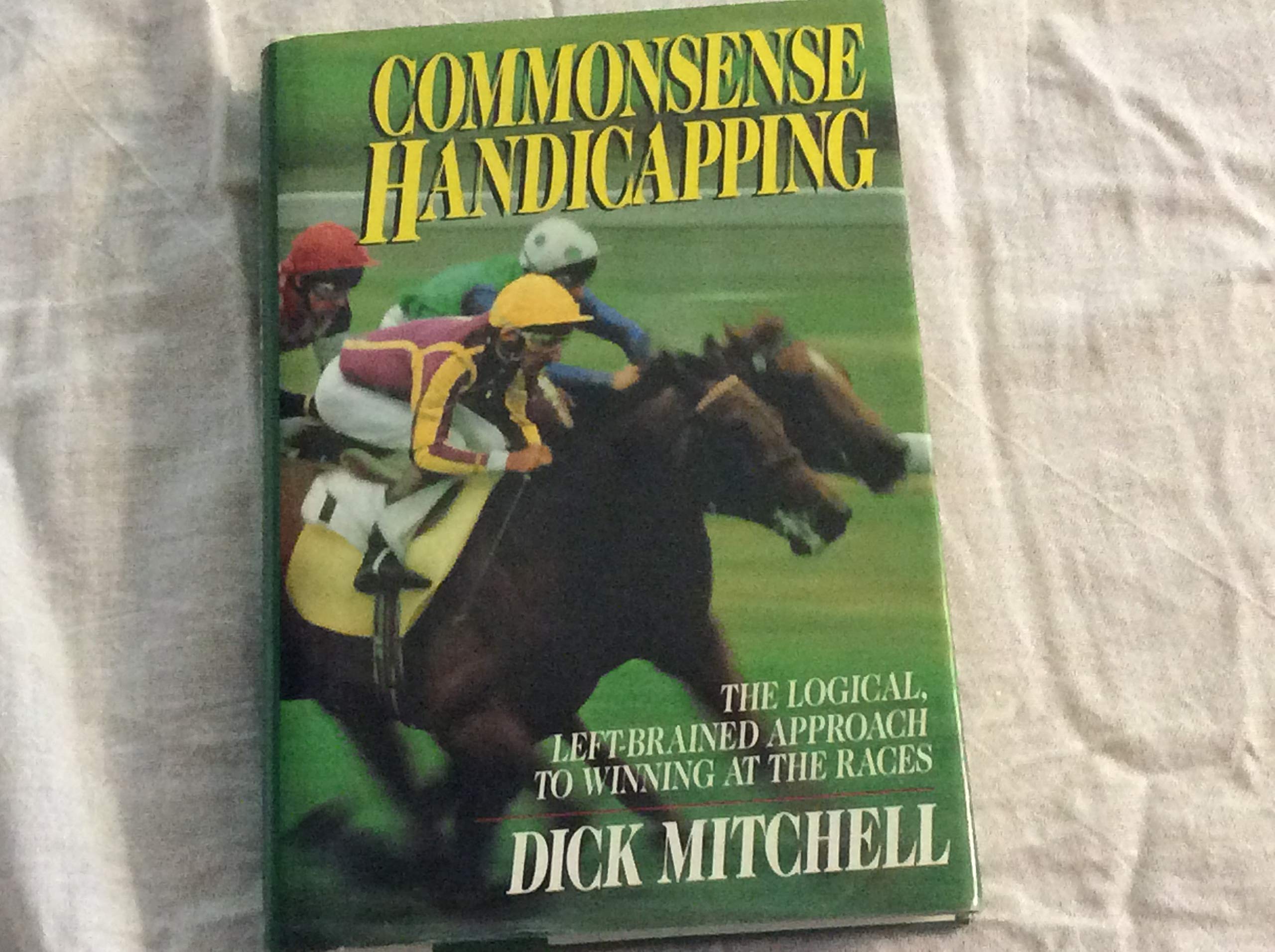 Commonsense Handicapping: the Logical, LeftBrained Approach to Winning at the Races,Used