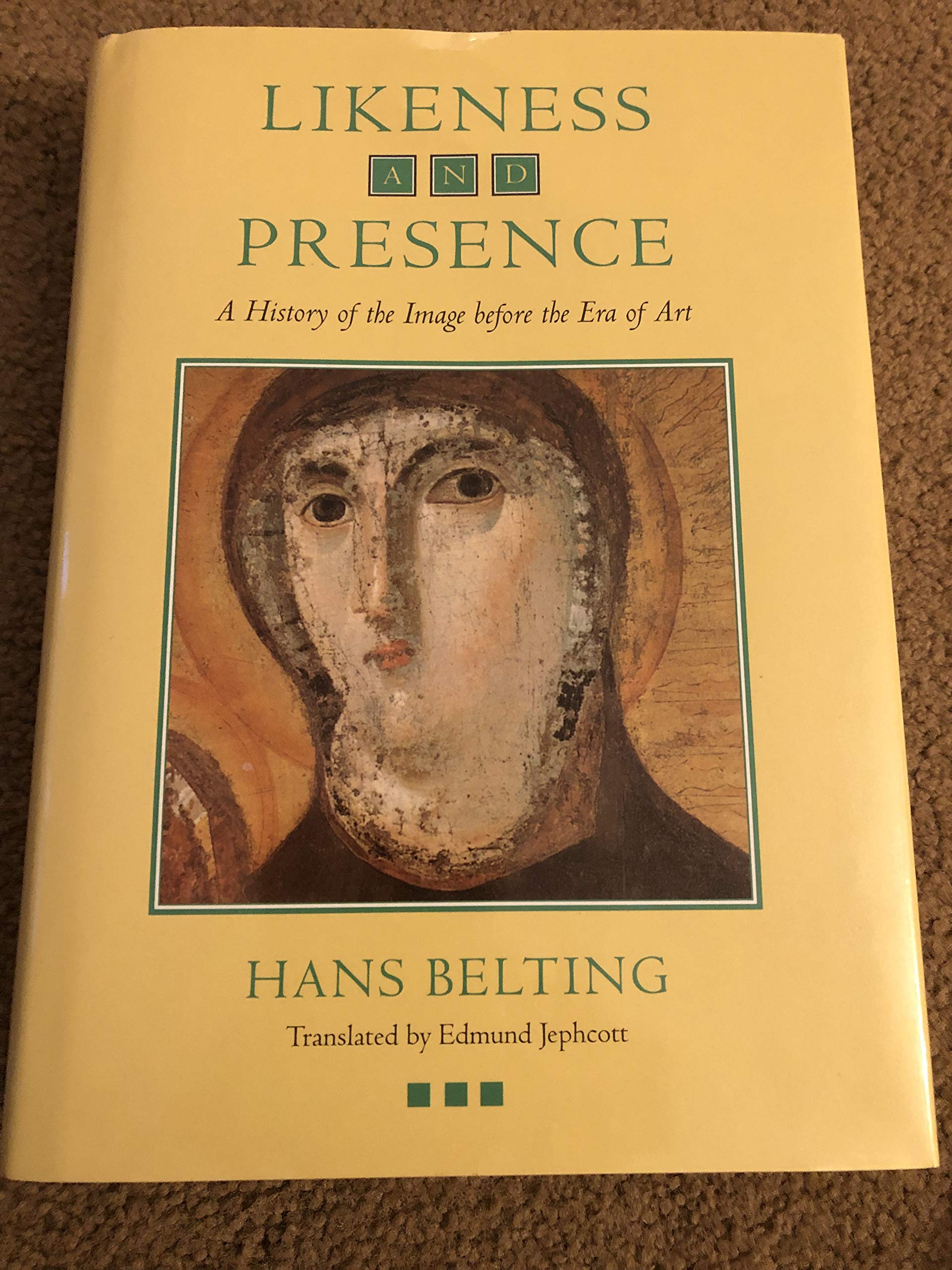 Likeness and Presence: A History of the Image before the Era of Art,Used