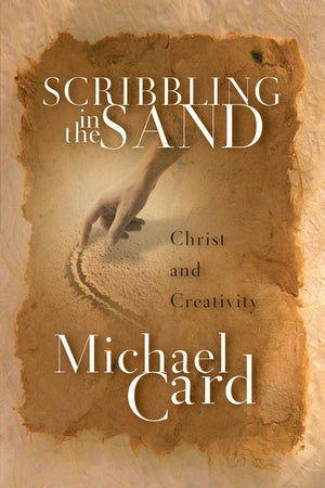 Scribbling In The Sand: Christ And Creativity,New