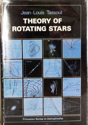 Theory Of Rotating Stars. (Psa1), Volume 1 (Princeton Series In Astrophysics, 27)