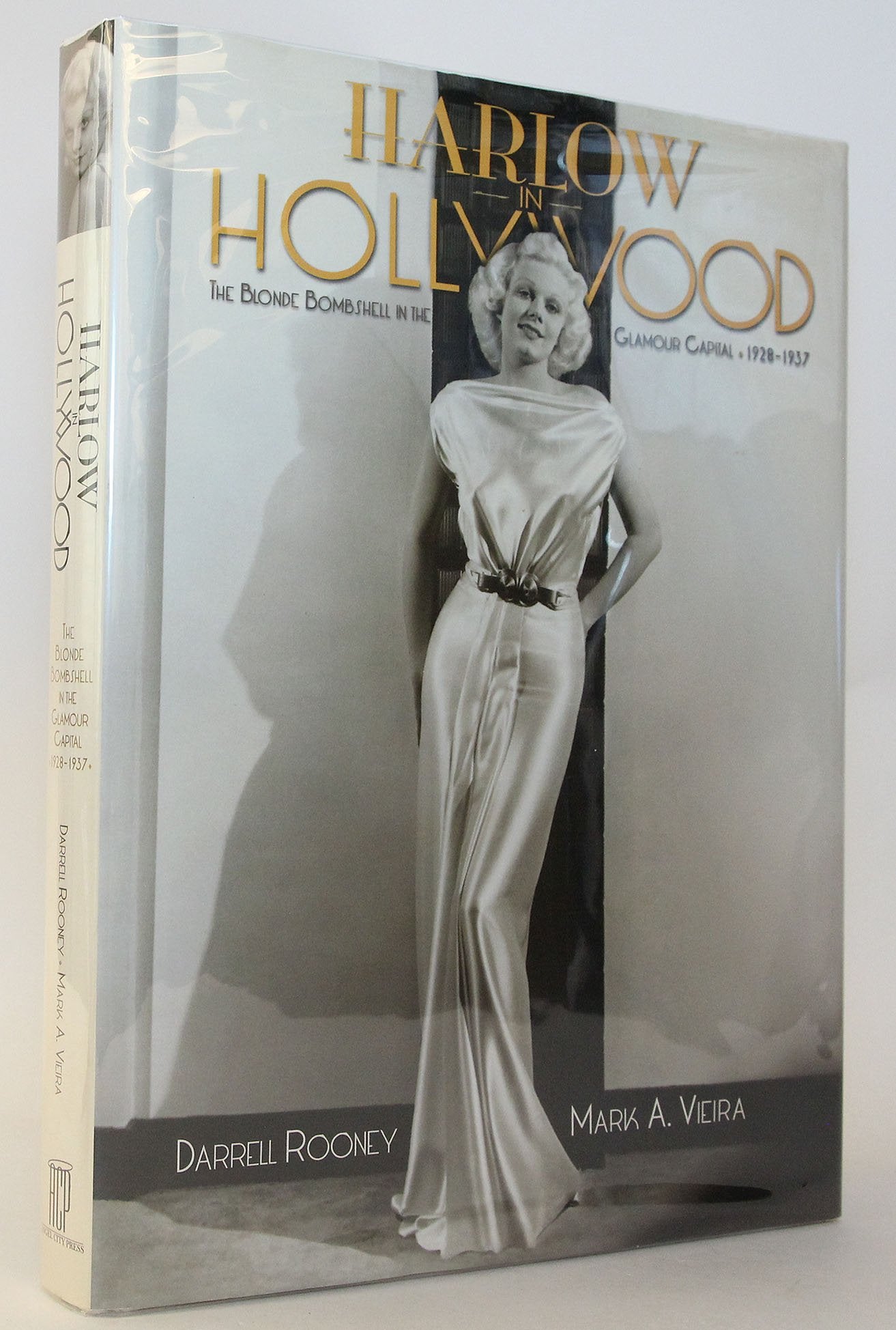Harlow In Hollywood: The Blonde Bombshell In The Glamour Capital, 19281937