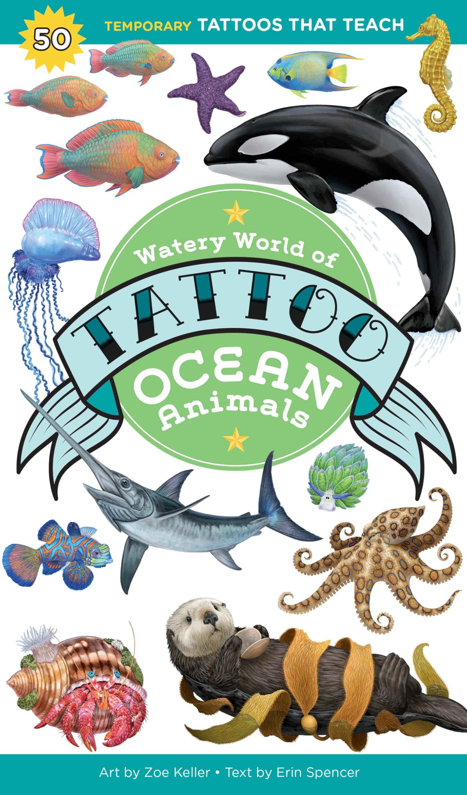Watery World Of Tattoo Ocean Animals: 50 Temporary Tattoos That Teach