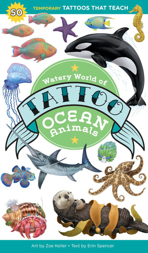 Watery World Of Tattoo Ocean Animals: 50 Temporary Tattoos That Teach