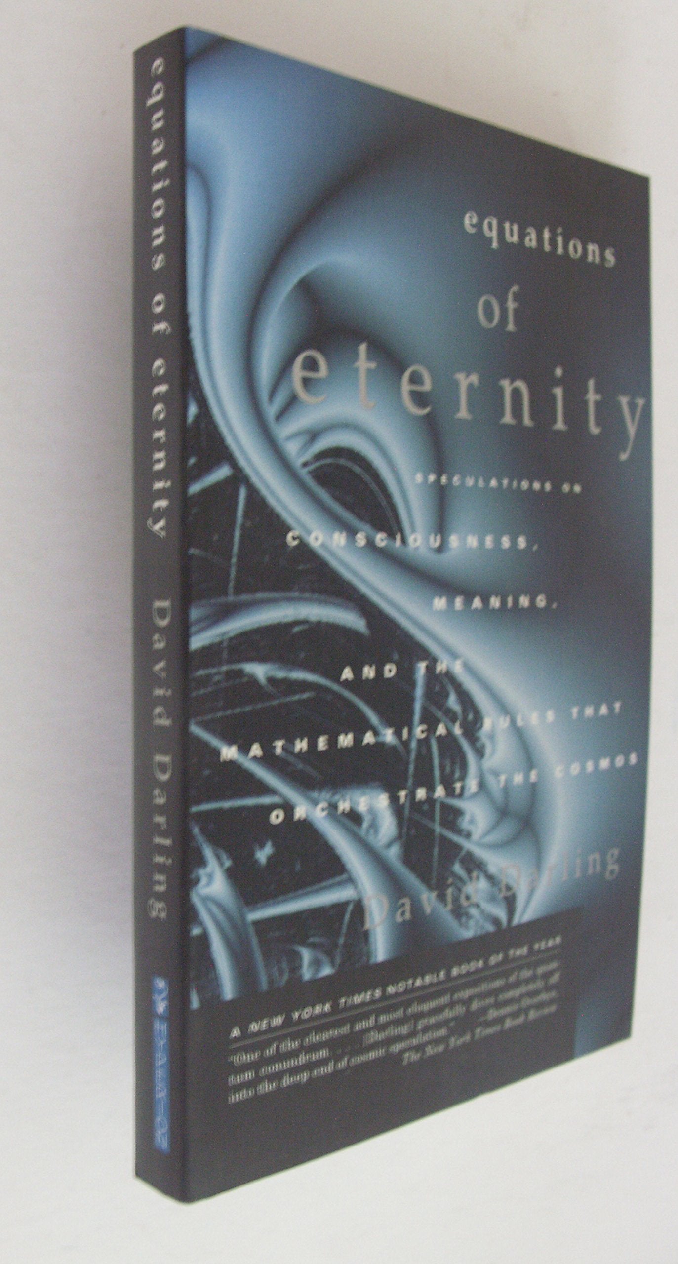 Equations of Eternity: Speculations On Consciousness Meaning and Mathematical Rules That Orchestrate the Cosmos,Used