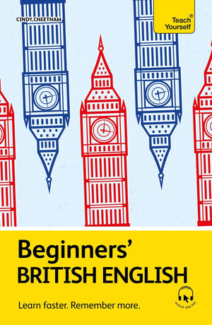 Beginners British English: Learn Faster. Remember More.