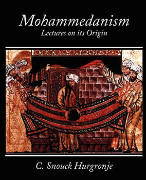 Mohammedanism Lectures on Its Origin,Used