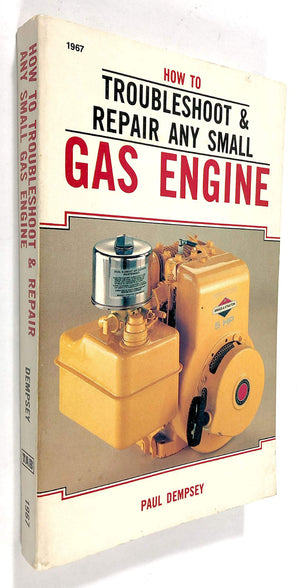 How To Troubleshoot And Repair Any Small Gas Engine,New