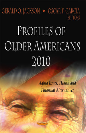 Profiles of Older Americans 2010 (Aging Issues, Health and Financial Alternatives),Used