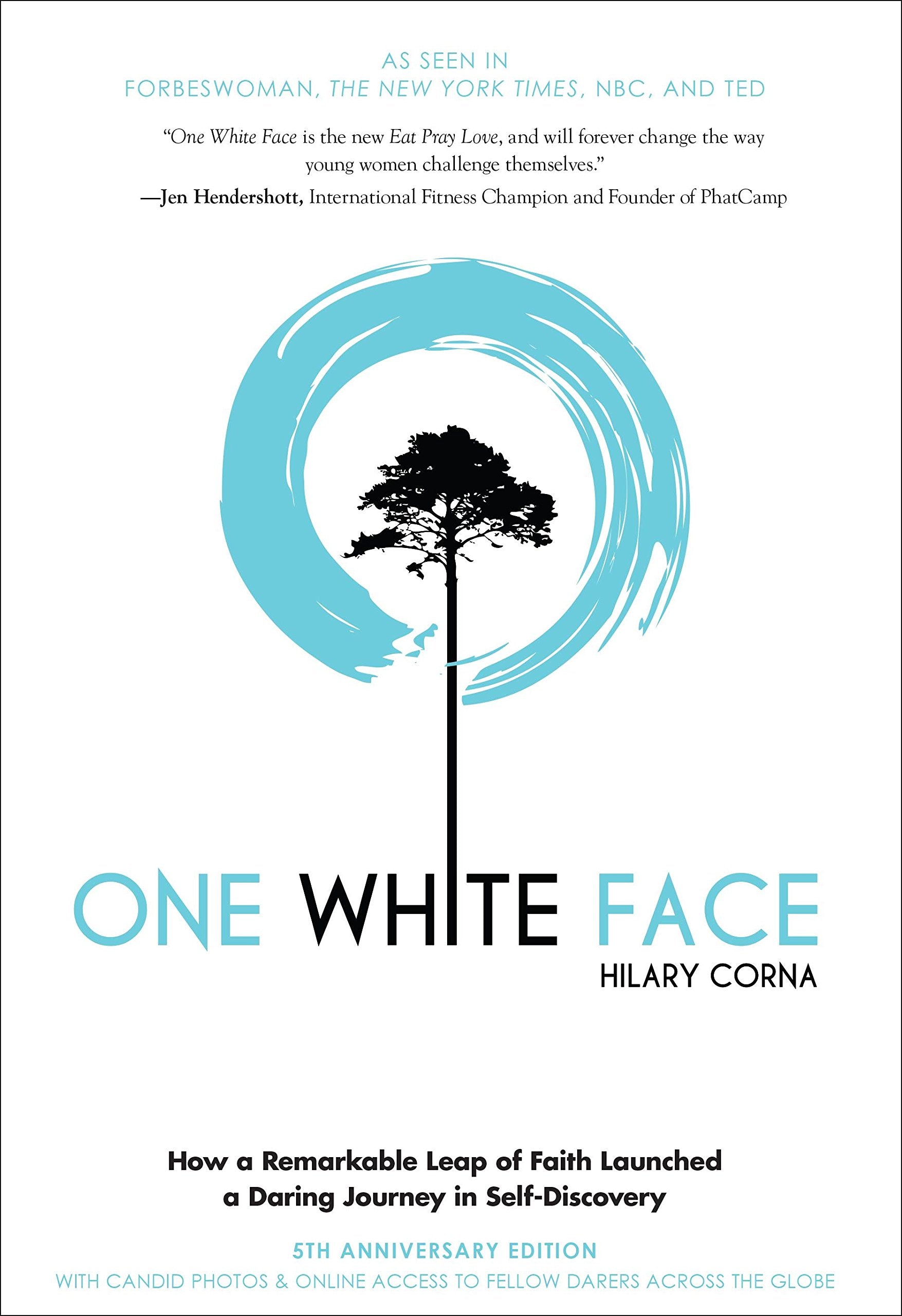 One White Face: How a Remarkable Leap of Faith Launched a Daring Journey in SelfDiscovery,Used