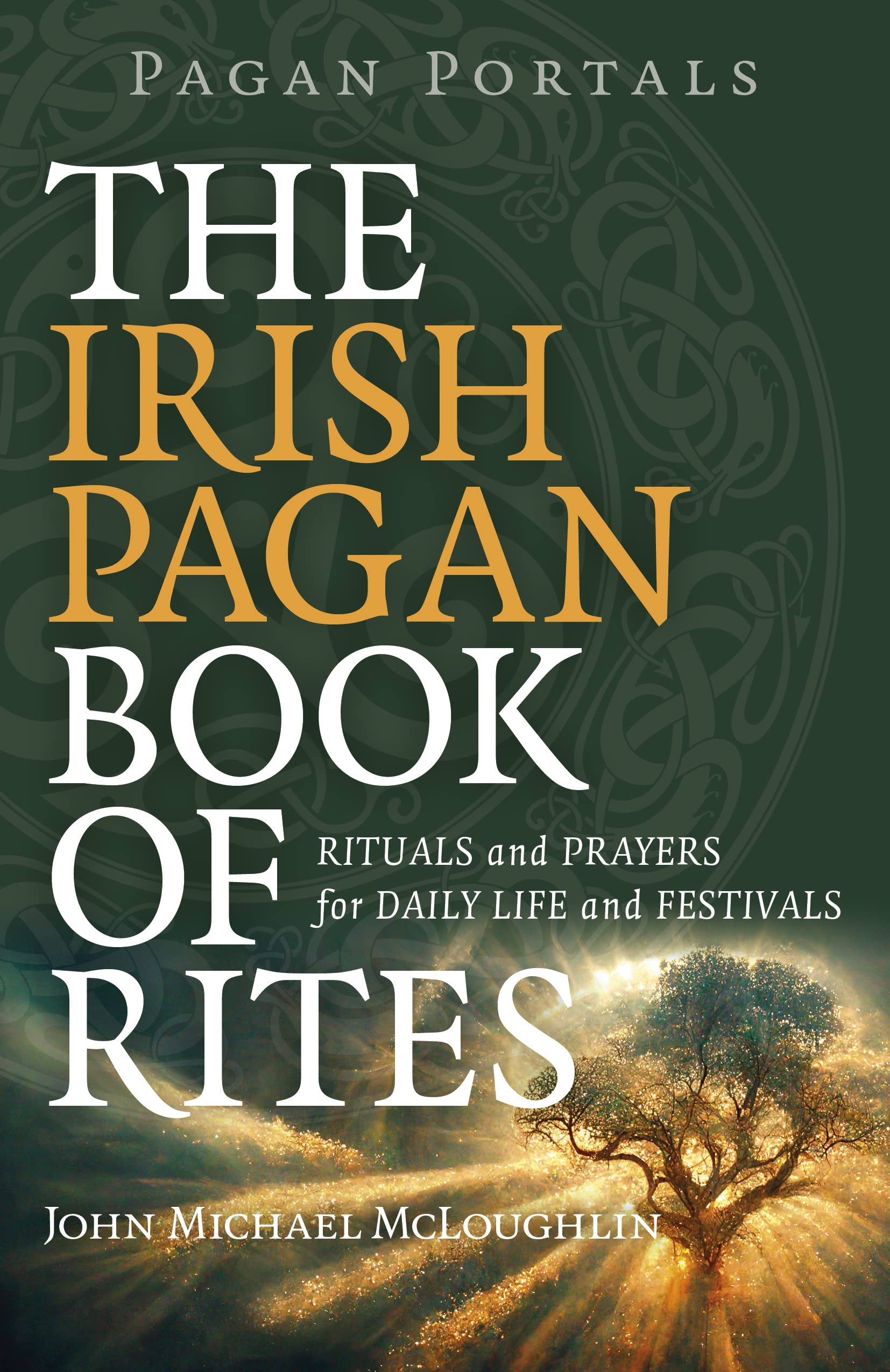 Pagan Portals  The Irish Pagan Book Of Rites: Rituals And Prayers For Daily Life And Festivals,Used