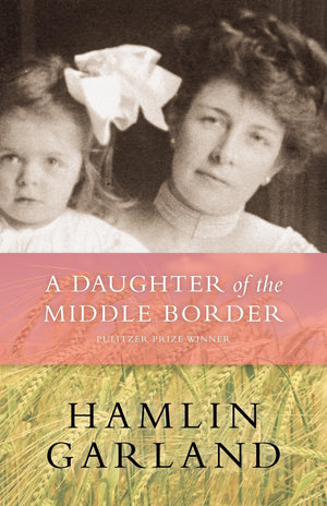 A Daughter Of The Middle Border,New