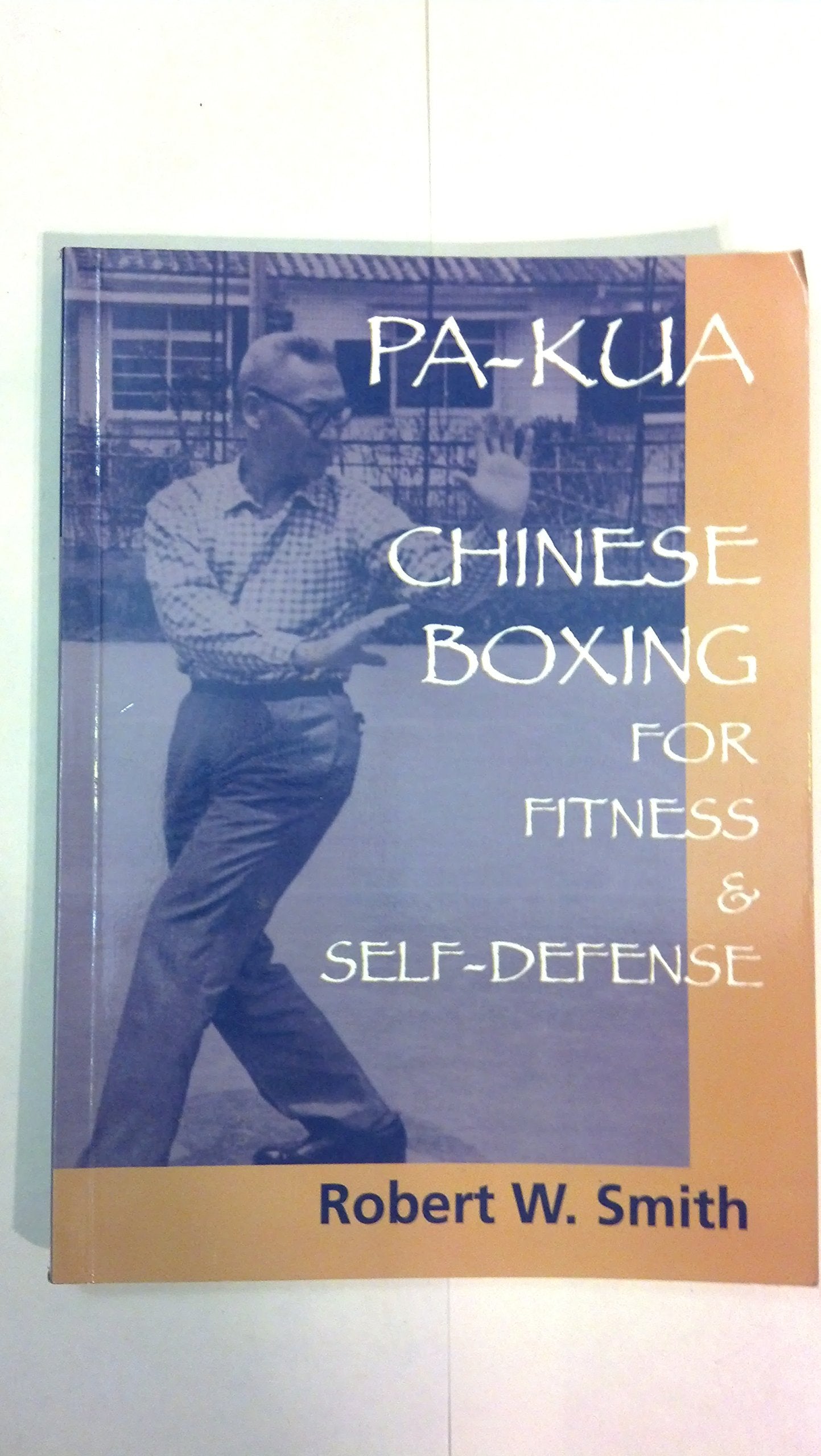 PaKua: Chinese Boxing for Fitness & SelfDefense,Used