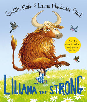 Liliana the Strong: A funny story about a small but mighty heroine from two picturebook stars