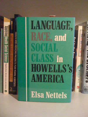 Language, Race, And Social Class In Howells'S America,New