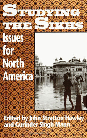 Studying the Sikhs: Issues for North America (S U N Y Series in Religious Studies),Used