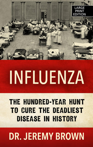 Influenza: The Hundred Year Hunt to Cure the Deadliest Disease in History,Used