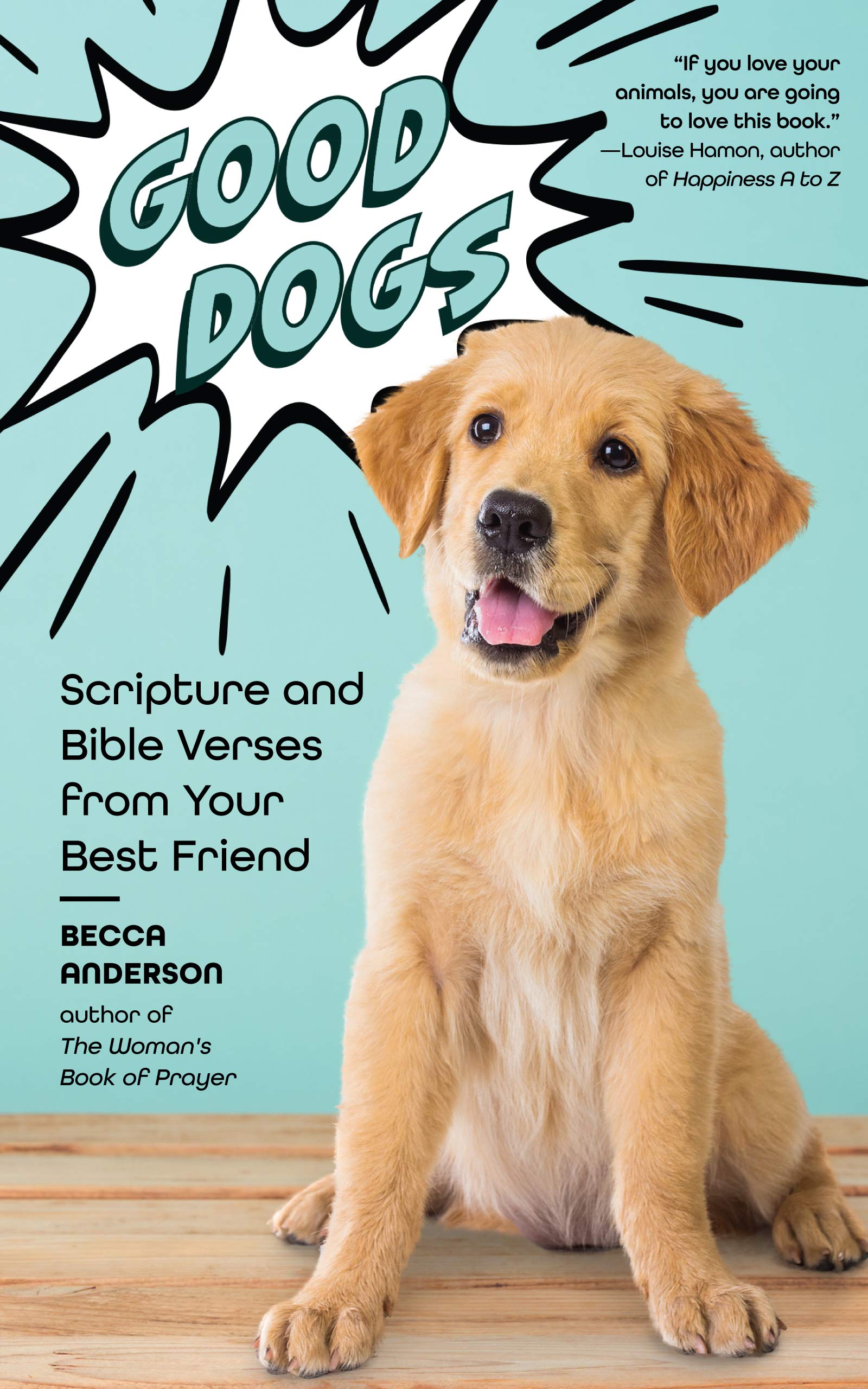 Good Dogs: Scripture and Bible Verses from Your Best Friend (Christian gift for women),Used