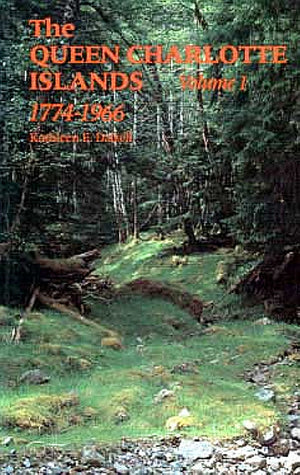 The Queen Charlotte Islands Vol. 1: 17741966-used