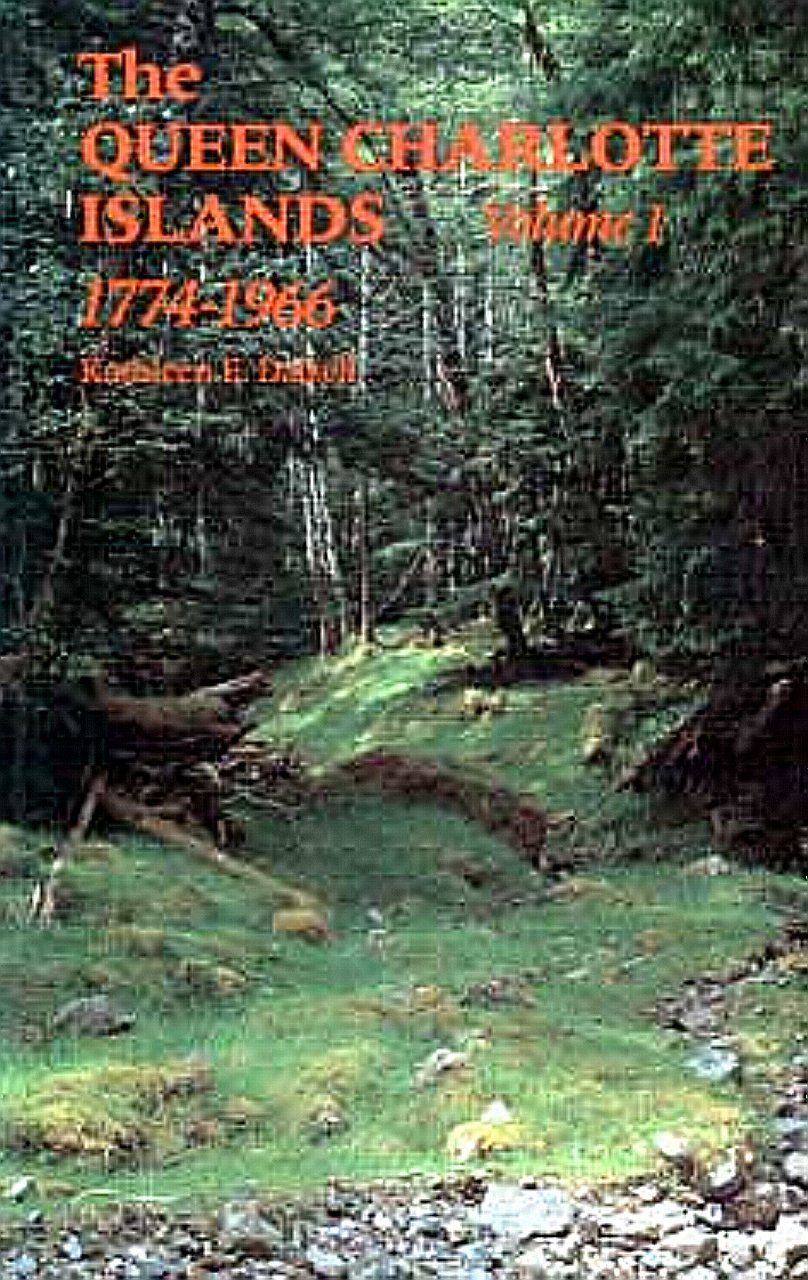 The Queen Charlotte Islands Vol. 1: 17741966-used