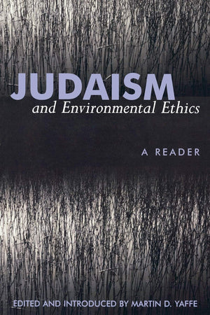 Judaism And Environmental Ethics: A Reader,New