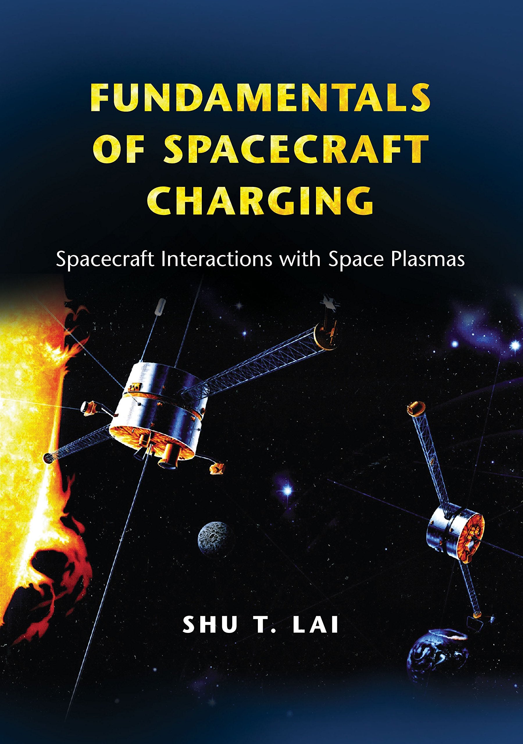 Fundamentals of Spacecraft Charging: Spacecraft Interactions with Space Plasmas,Used