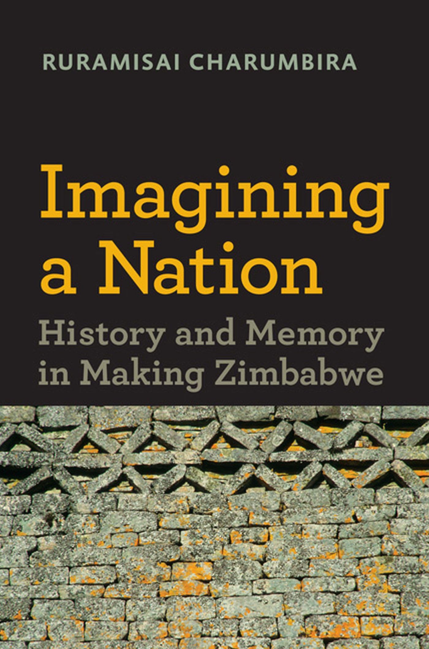 Imagining A Nation: History And Memory In Making Zimbabwe (Reconsiderations In Southern African History),Used
