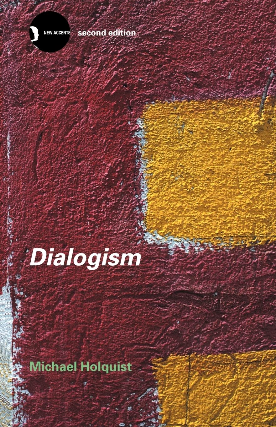 Dialogism: Bakhtin and His World (New Accents),New