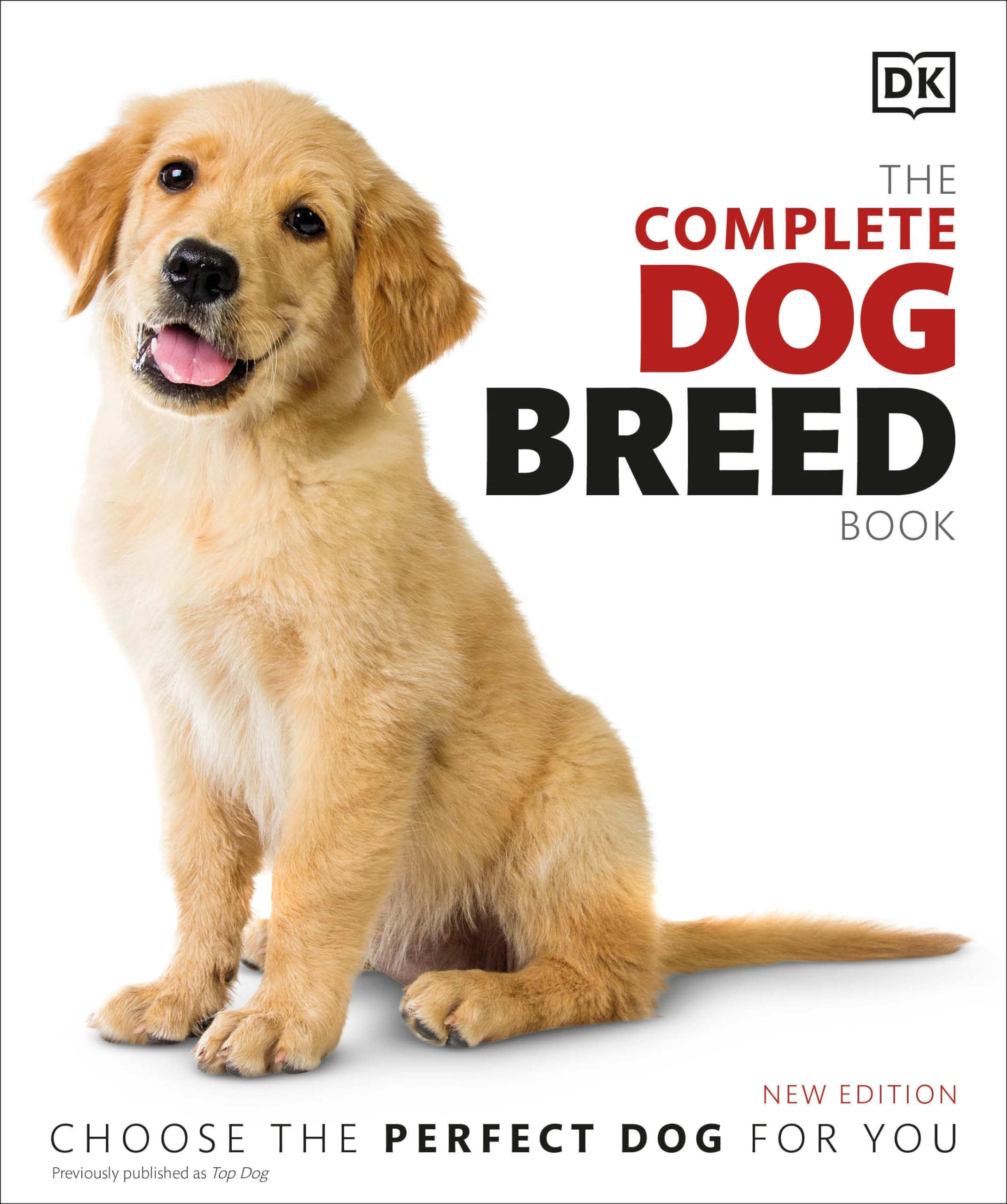 The Complete Dog Breed Book, New Edition (Dk Definitive Pet Breed Guides)