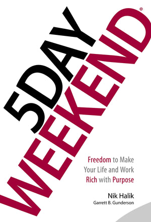 5 Day Weekend: Freedom to Make Your Life and Work Rich with Purpose,Used