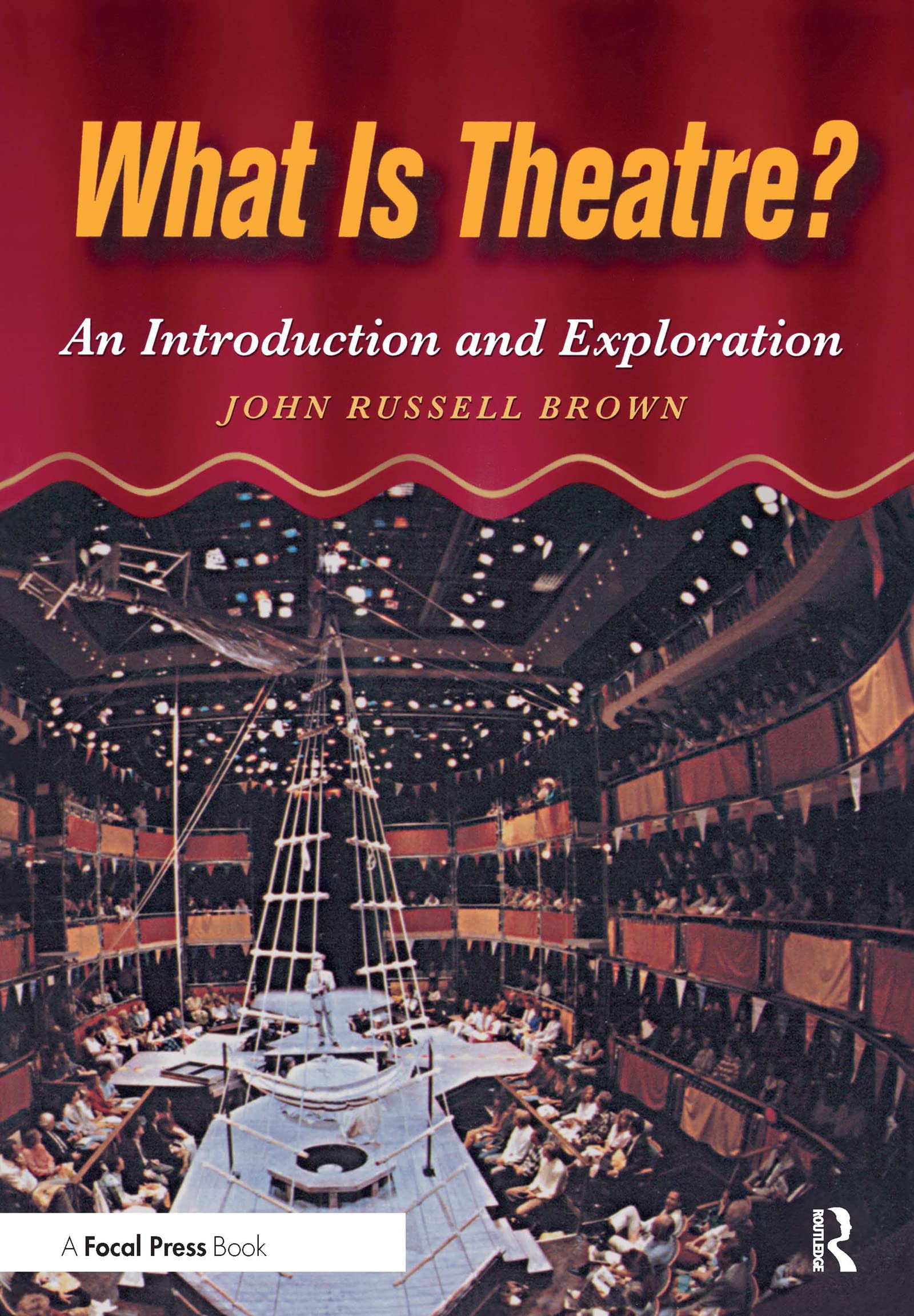 What is Theatre?: An Introduction and Exploration,Used