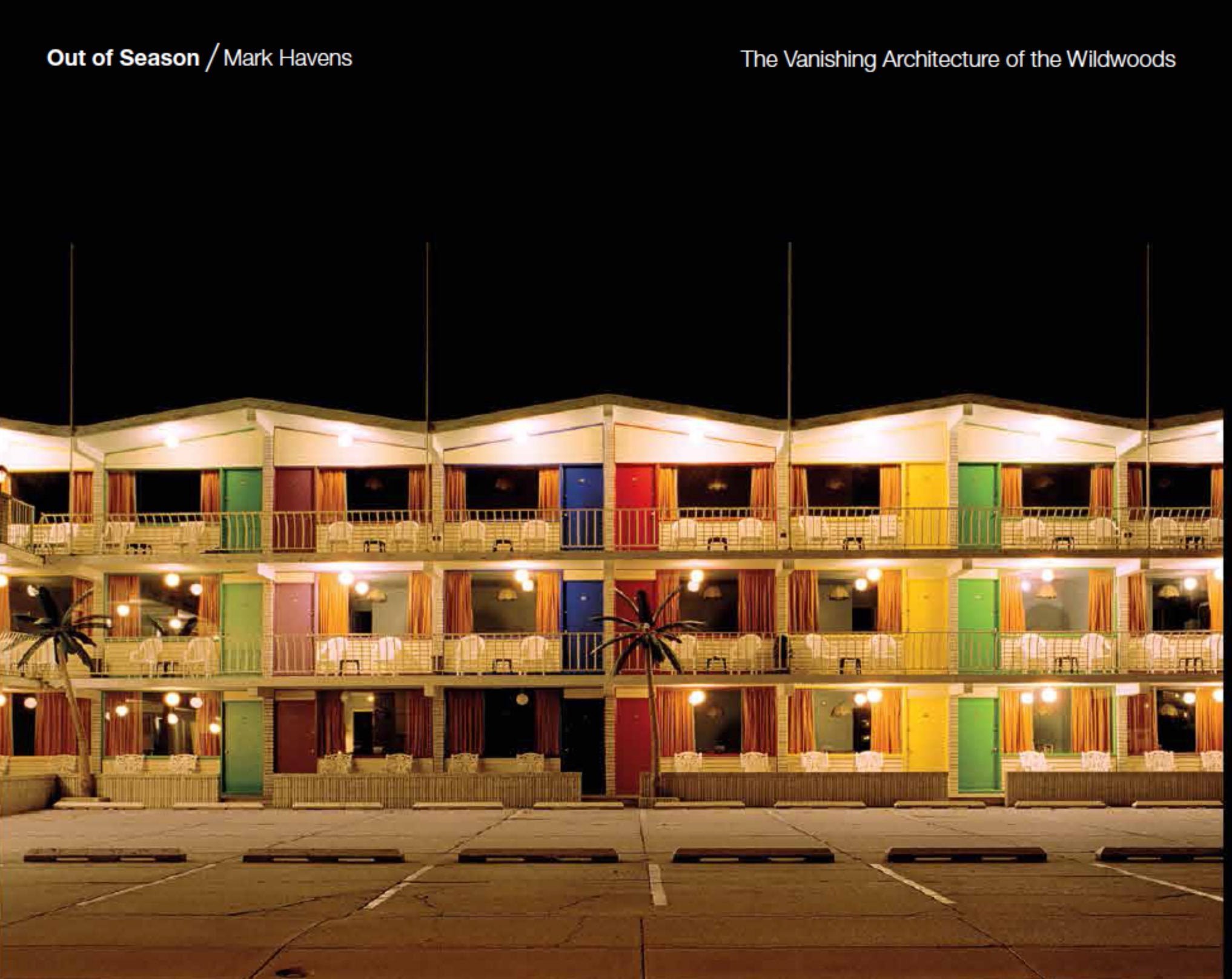 Out of Season: The Vanishing Architecture of the Wildwoods,Used