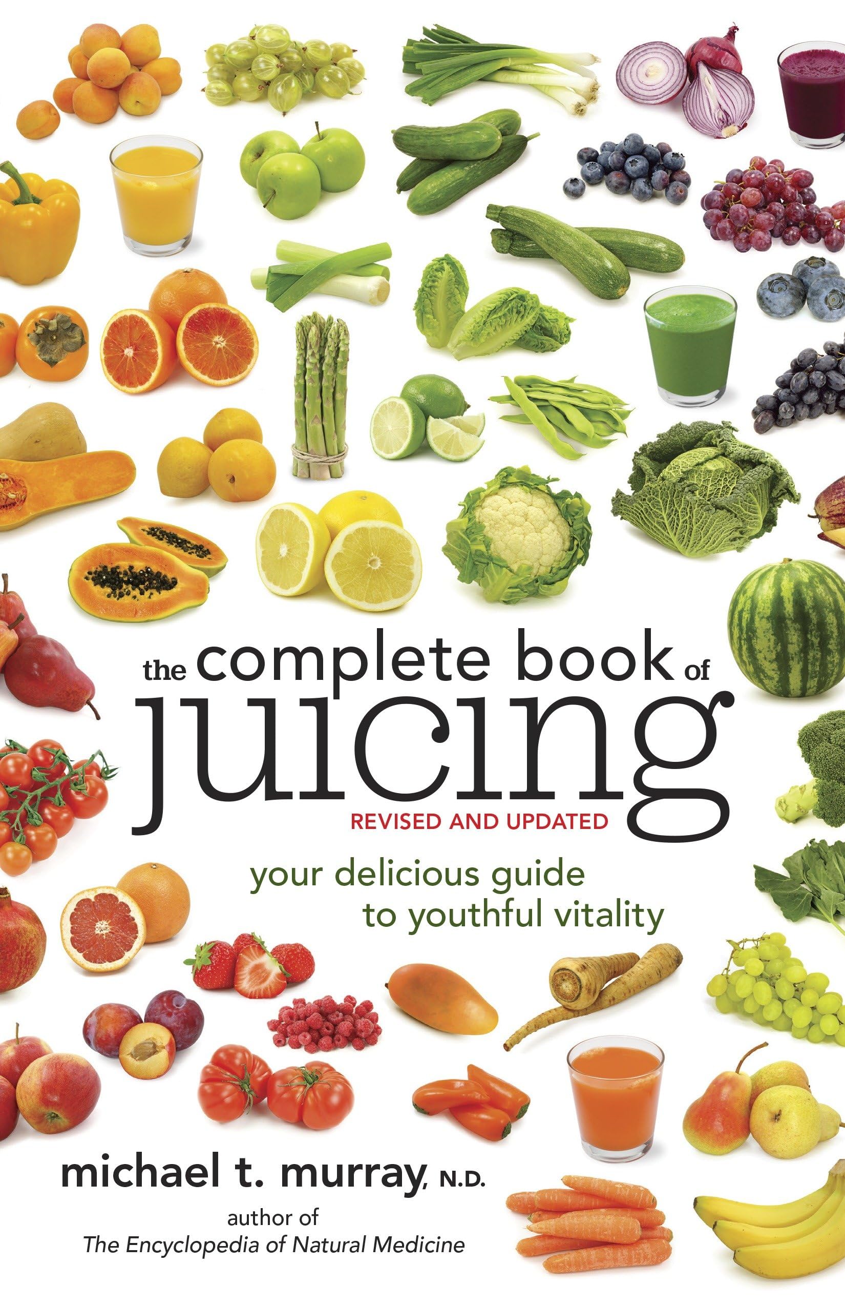The Complete Book of Juicing, Revised and Updated: Your Delicious Guide to Youthful Vitality,Used