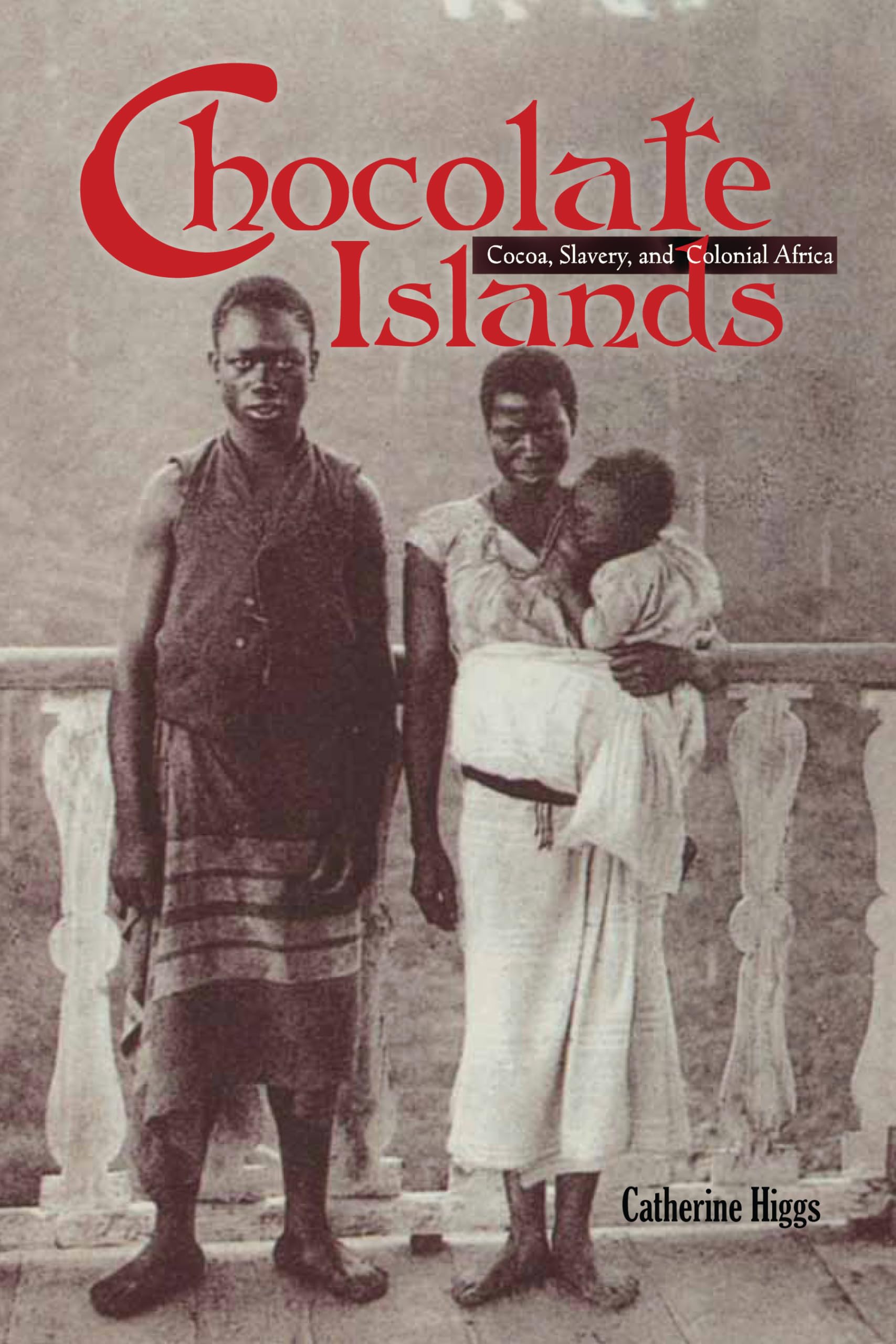 Chocolate Islands: Cocoa, Slavery, And Colonial Africa,Used