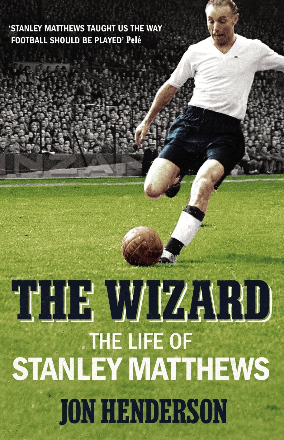 The Wizard: The Life of Stanley Matthews,Used
