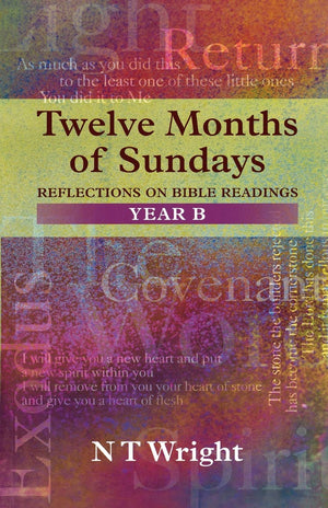 Twelve Months of Sundays Year B: Reflections On Bible Readings (Relections on Bible Readings),Used
