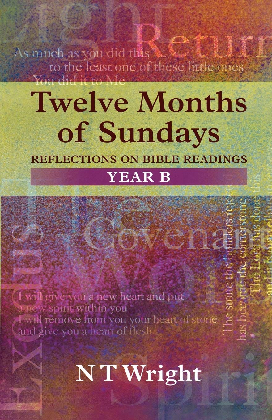 Twelve Months of Sundays Year B: Reflections On Bible Readings (Relections on Bible Readings),Used