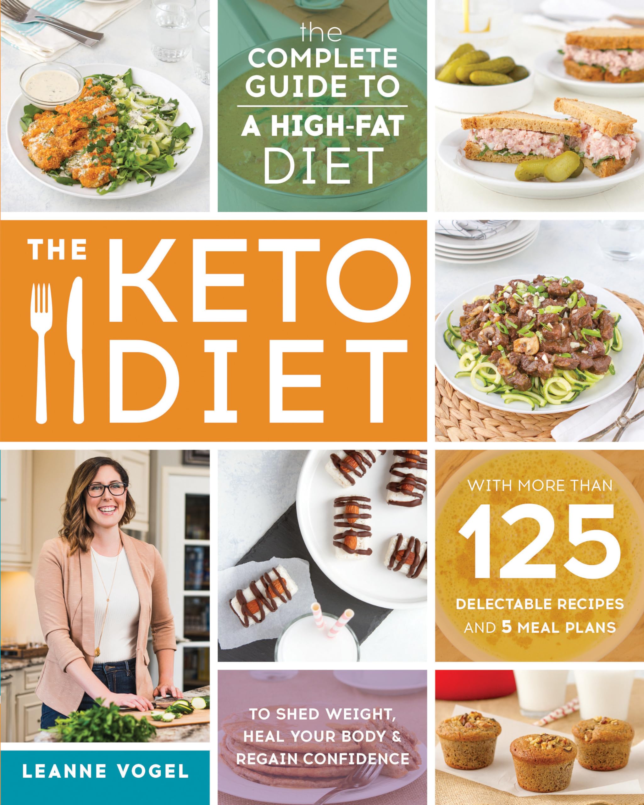 The Keto Diet: The Complete Guide To A Highfat Diet